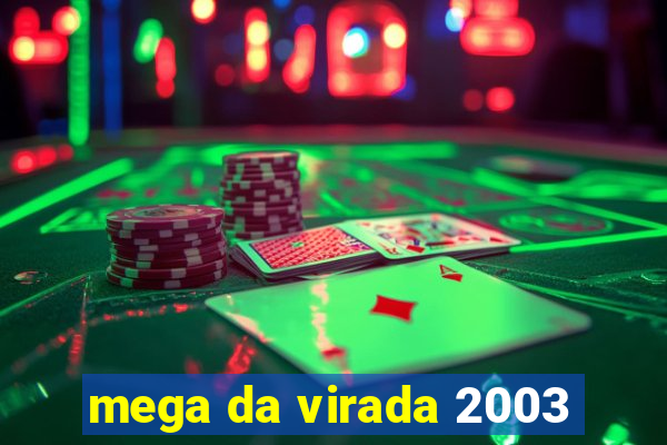 mega da virada 2003